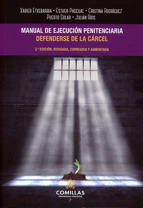Manual de Ejecución Penitenciaria Defenderse de la Cárcel